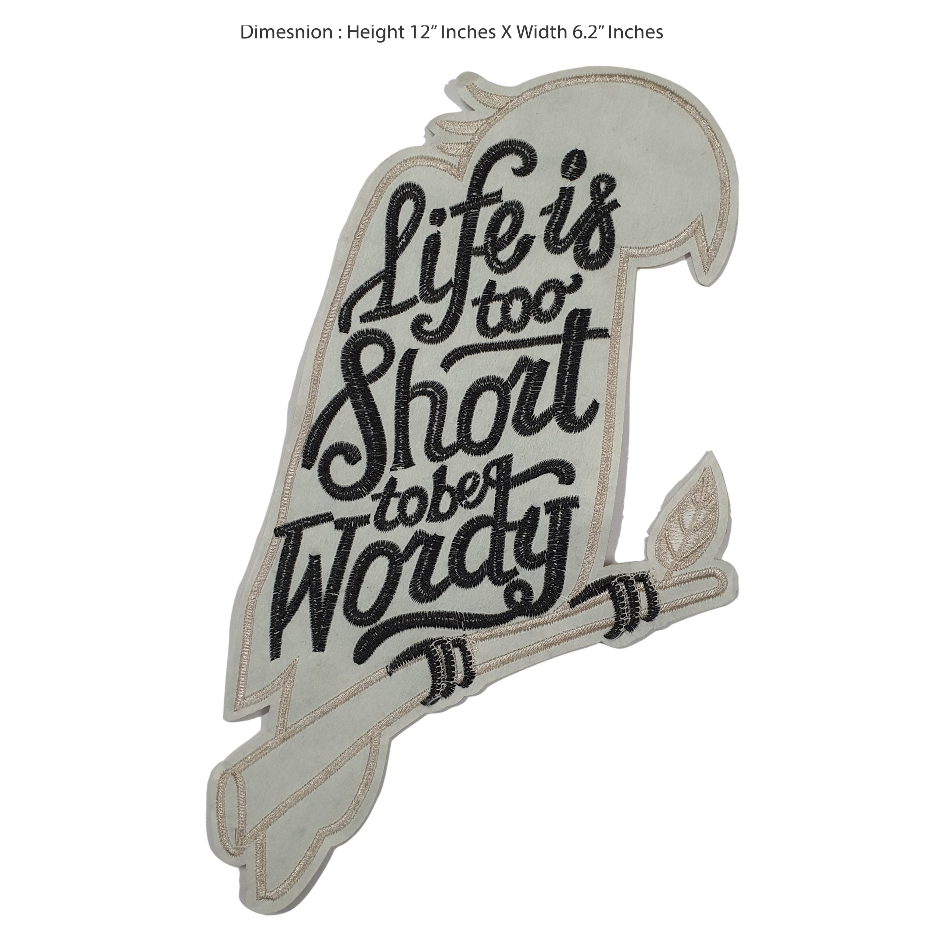Life is Short to be Wordy