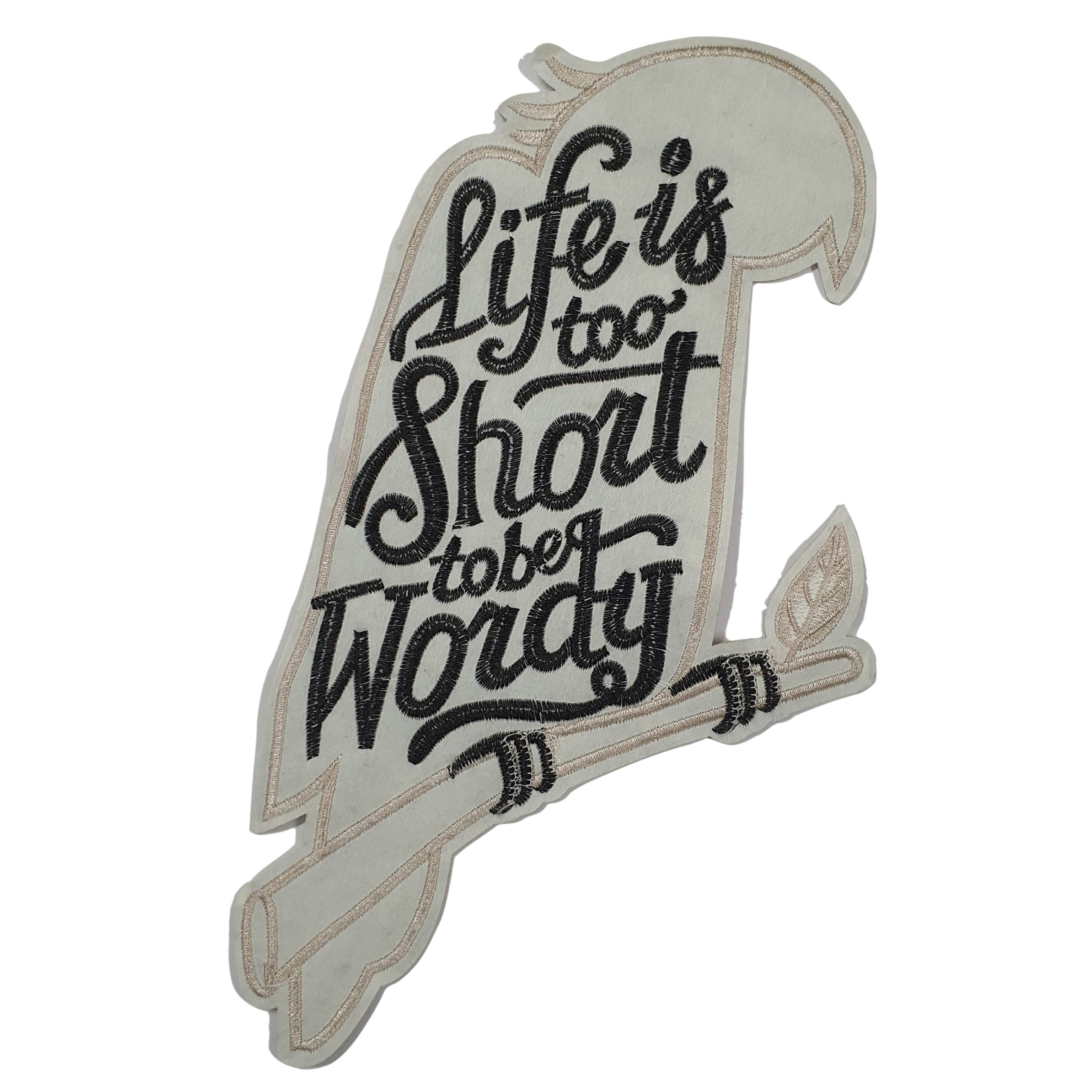 Life is Short to be Wordy